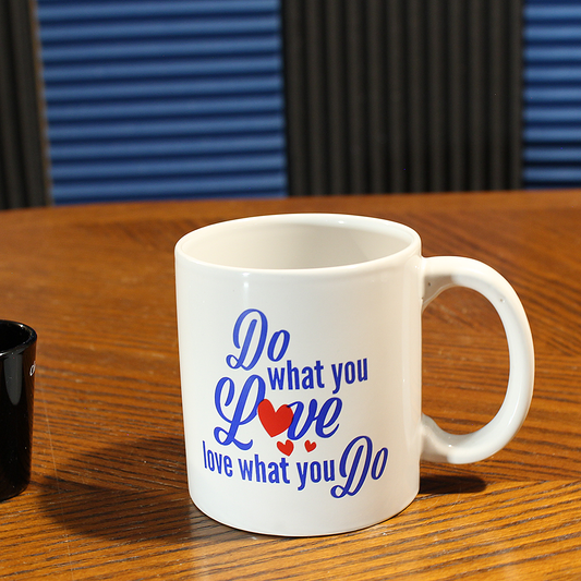 Do What You Love Love What You Do Ceramic Mug (14 oz)